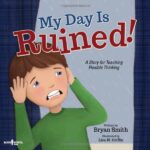 My Day is Ruined! by Bryan Smith